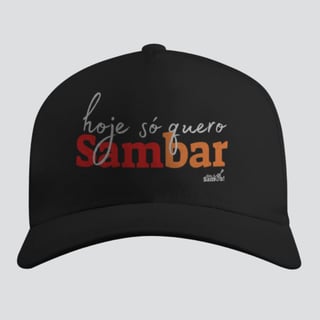 Boné Americano com Tela - Hoje só Quero Sambar