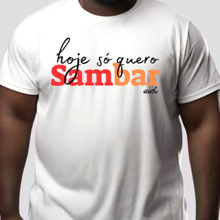 Nome do produto Camiseta Plus Size - Hoje Só Quero Sambar