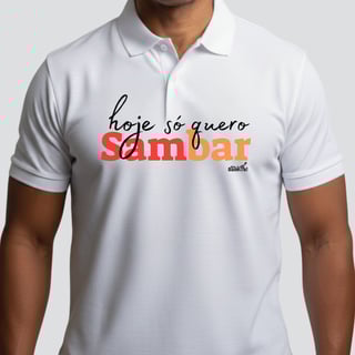 Nome do produto Camiseta Polo Masculina Hoje Só Quero Sambar