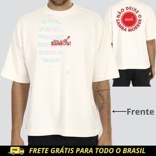 Nome do produto Camiseta Oversized - Não Deixe o Samba Morrer