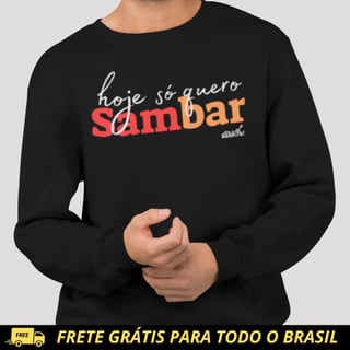 Nome do produto Blusão de Moletom PRIME Fechado - Hoje Só Quero Sambar
