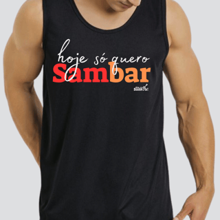 Nome do produto Camiseta Regata Masculina - Hoje só Quero Sambar