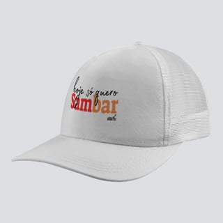 Nome do produto Boné  Americano com Tela - Hoje Só Quero Sambar