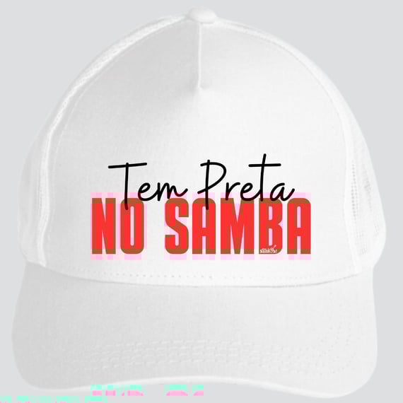 Boné Americano com Tela - Tem Preta no Samba Sim é Samba