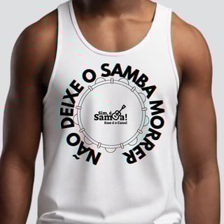 Nome do produto Camiseta Regata Masculina - Não Deixe o Samba Morrer