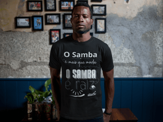 Nome do produto Camiseta Masculina Quality - O Samba é Mais que Moda O Samba é Raiz