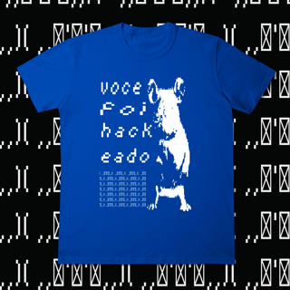 Nome do produto Camiseta 'VOCE FOI HACKEADO'