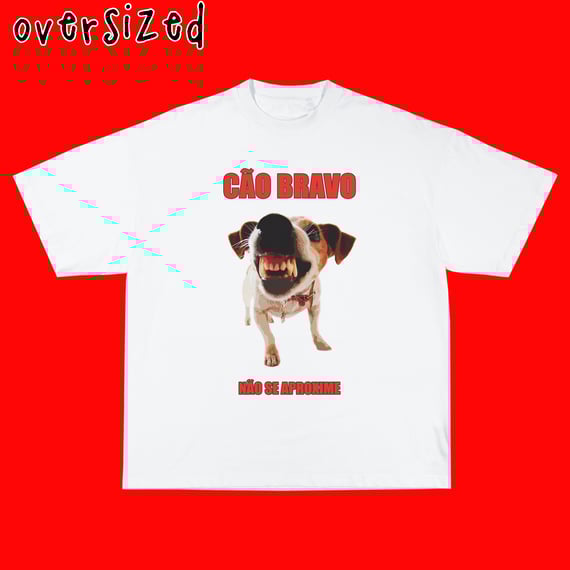 Camiseta Oversized 'CÃO BRAVO'
