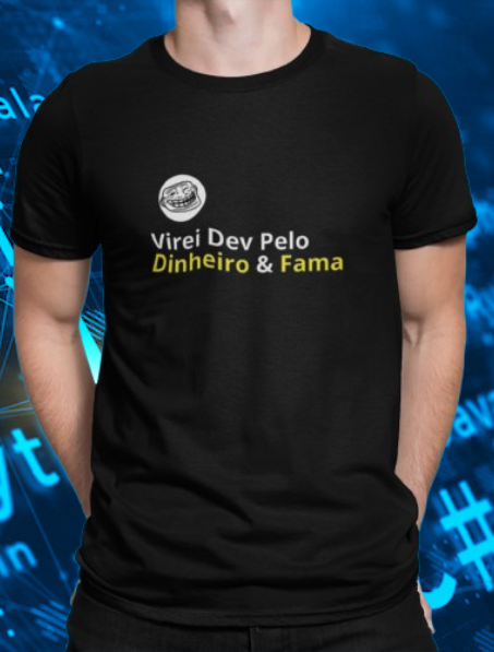 Nome do produto: VIREI DEV PELO DINHEIRO E FAMA