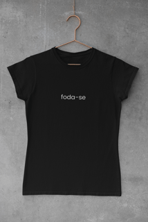 Nome do produto Camiseta Dizbocado Corte BabyLook - Foda-se