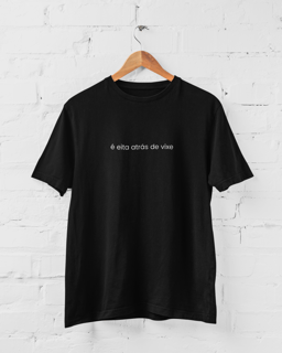 Nome do produto Camiseta Dizbocado Corte Regular - é eita atrás de vixe