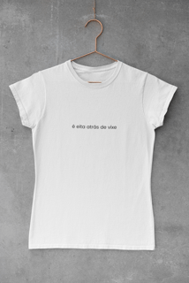 Nome do produto Camiseta Dizbocado Corte Babylook - é eita trás de vixe