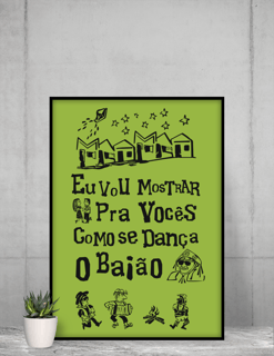 Nome do produto Poster - Eu vou mostrar pra vocês como se dança o baião - Modelo 2
