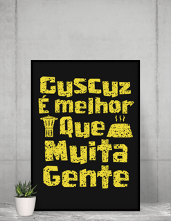 Poster - Cuscuz é melhor que muita gente - Modelo 2