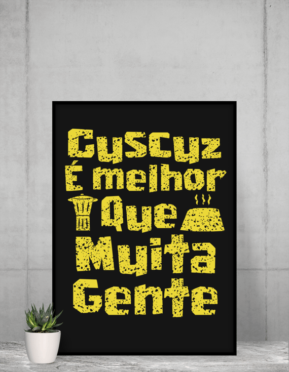 Poster - Cuscuz é melhor que muita gente - Modelo 2
