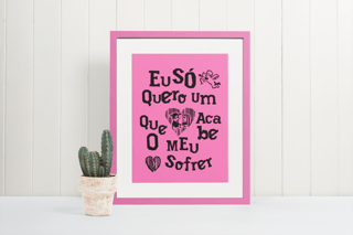 Poster - Eu só quero um amor que acabe o meu sofrer - Modelo 2
