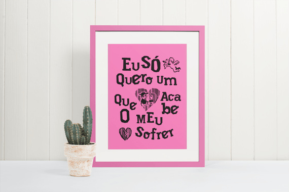Poster - Eu só quero um amor que acabe o meu sofrer - Modelo 2