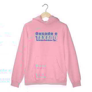 Nome do produto Moletom Ousado e taxado