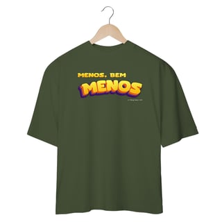 Nome do produto Oversized Menos, bem menos