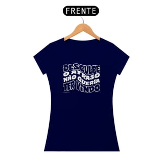 Nome do produto Feminina Desculpe o atraso
