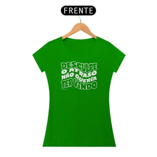 Nome do produto Feminina Desculpe o atraso