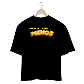 Nome do produto Oversized Menos, bem menos