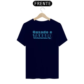 Nome do produto Camisa Ousado e taxado