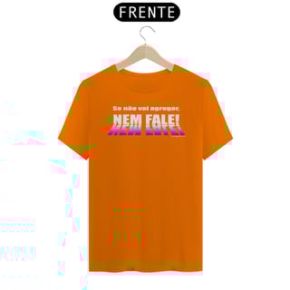 Nome do produto Camisa Nem fale