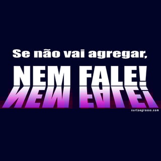 Nome do produto Camisa Nem fale