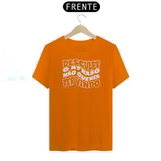 Nome do produto Camisa Desculpe o atraso