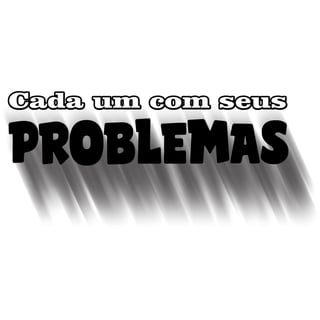 Nome do produto Feminina Cada um com seus problemas