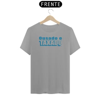 Nome do produto Camisa Ousado e taxado