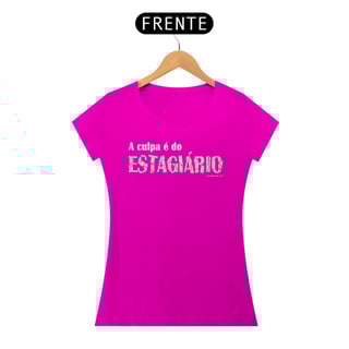 Nome do produto Feminina A culpa é do estagiário