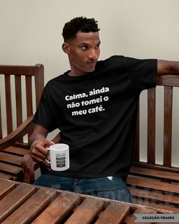 Nome do produtoCamiseta Classic Calma, Ainda Não Tomei Meu Café