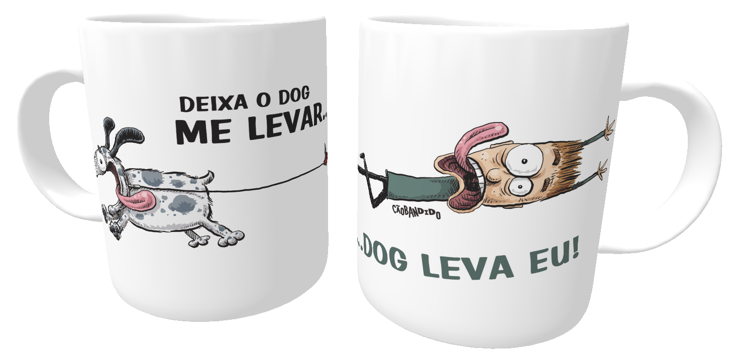 Caneca Cachorro Deixa o Dog Me Levar