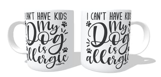 Nome do produto Caneca I Can't Have Kids My Dog is Allergic