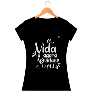 Nome do produto a VIDA é agora AGRADECE e VAI - Versão 2 (Baby Long)