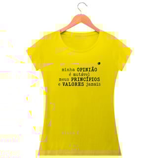 Nome do produto Camiseta - minha OPINIÃO é mutável meus PRINCÍPIOS e VALORES jamais (Baby Long)
