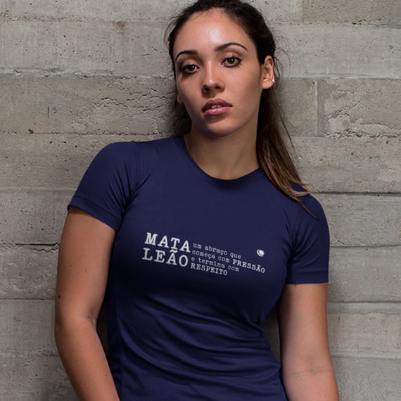Camiseta - MATA LEÃO um abraço que começa com PRESSÃO e termina com  RESPEITO (Baby Long)