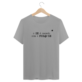 Nome do produto o SE é casado com o FOD@-SE (Unissex)