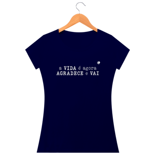 Nome do produto a VIDA é agora AGRADECE e VAI (Baby Long)