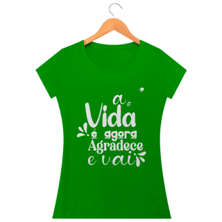 Nome do produto a VIDA é agora AGRADECE e VAI - Versão 2 (Baby Long)