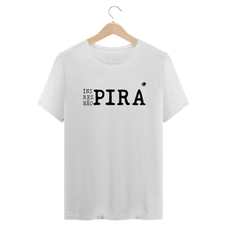 Nome do produto Camiseta - Inspira respira não pira (Unissex)