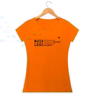Nome do produto Camiseta - MATA LEÃO um abraço que começa com PRESSÃO e termina com  RESPEITO (Baby Long)