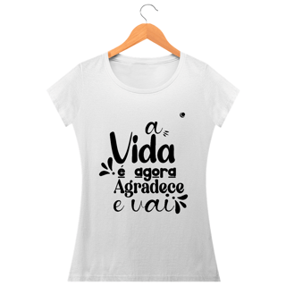 Nome do produto a VIDA é agora AGRADECE e VAI - Versão 2 (Baby Long)