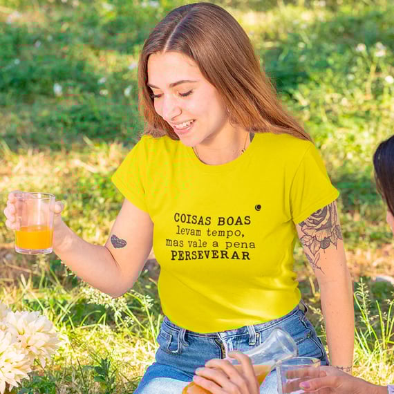 Camiseta - COISAS BOAS levam tempo, mas vale a pena PERSEVERAR (Unissex)  