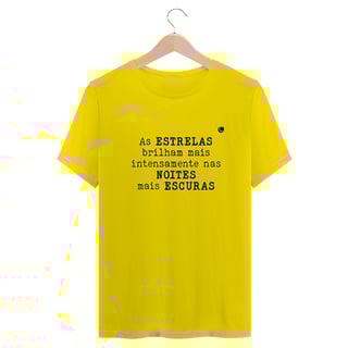 Nome do produto Camiseta - As ESTRELAS brilham mais intensamente nas NOITES mais ESCURAS (Unissex)