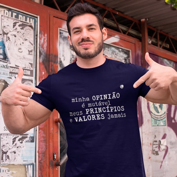 Camiseta - minha OPINIÃO é mutável meus PRINCÍPIOS e VALORES jamais (Unissex)