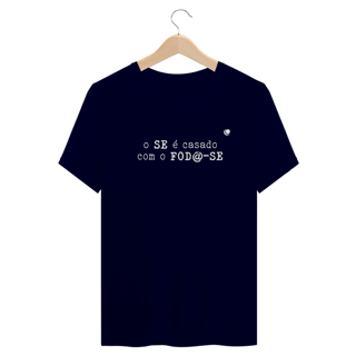 Nome do produto o SE é casado com o FOD@-SE (Unissex)