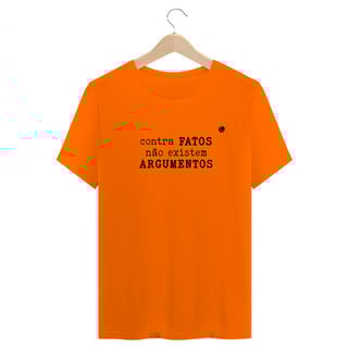 Nome do produto Camiseta - contra FATOS não existem ARGUMENTOS (Unissex)